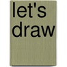 Let's Draw door Frances Prior-Reeves