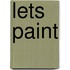 Lets Paint