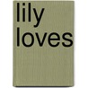 Lily Loves door Kai Lüftner