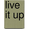 Live It Up door Ken Hemphill