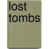 Lost Tombs by Lise Manniche