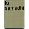 Lu Samadhi door Atmo Manyk