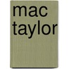 Mac Taylor door Frederic P. Miller