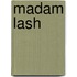 Madam Lash