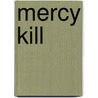 Mercy Kill by Aaron Allston