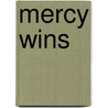 Mercy Wins door Dale Anderson
