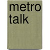 Metro Talk door Eugene Hagood