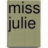 Miss Julie by Michael Burns