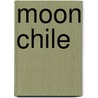 Moon Chile door Wayne Bernhardson
