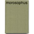 Morosophus