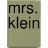 Mrs. Klein