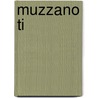 Muzzano Ti door Jesse Russell