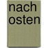 Nach Osten