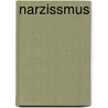 Narzissmus by Neville Symington