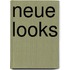 Neue Looks