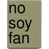 No Soy Fan by Zondervan Publishing