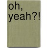 Oh, Yeah?! door Michael W. Smith