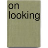On Looking by Alexandra Horowitz