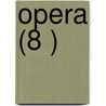 Opera (8 ) door Saint Thomas
