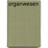 Organwesen