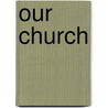 Our Church by Roger Scruton