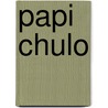 Papi Chulo door Carlos T. Mock
