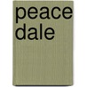 Peace Dale door Betty J. Cotter