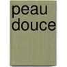 Peau douce by Hiram