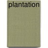 Plantation by Shirley Schuler