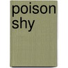 Poison Shy door Stacey Madden