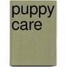 Puppy Care door Peter Neville