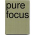 Pure Focus