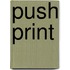 Push Print