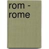Rom - Rome by Bernd Rucker