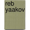 Reb Yaakov door Yonason Rosenblum