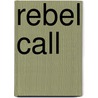 Rebel Call by Benjamin Richard Long