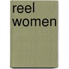 Reel Women door Ally Acker