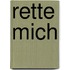 Rette mich