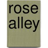 Rose Alley by Jeremy M. Davies