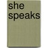She Speaks