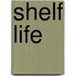 Shelf Life