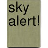 Sky Alert! by Les Johnson