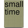 Small Time by Adam Beechen