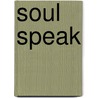 Soul Speak door Julia Cannon