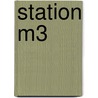 Station M3 door DésiréE. Mogler