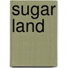 Sugar Land by City Of Sugar Land