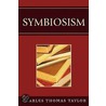 Symbiosism by Charles Thomas Taylor
