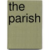 The Parish by [Joshua] Toulmin Smith