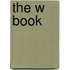 The W Book