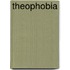 Theophobia